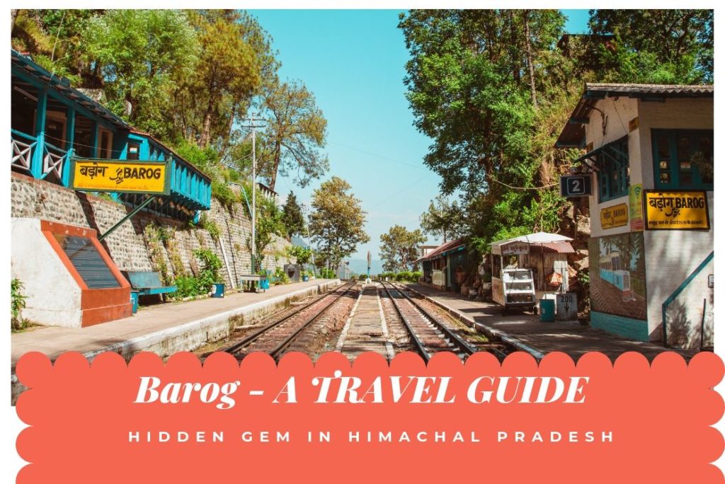 Barog Travel Guide