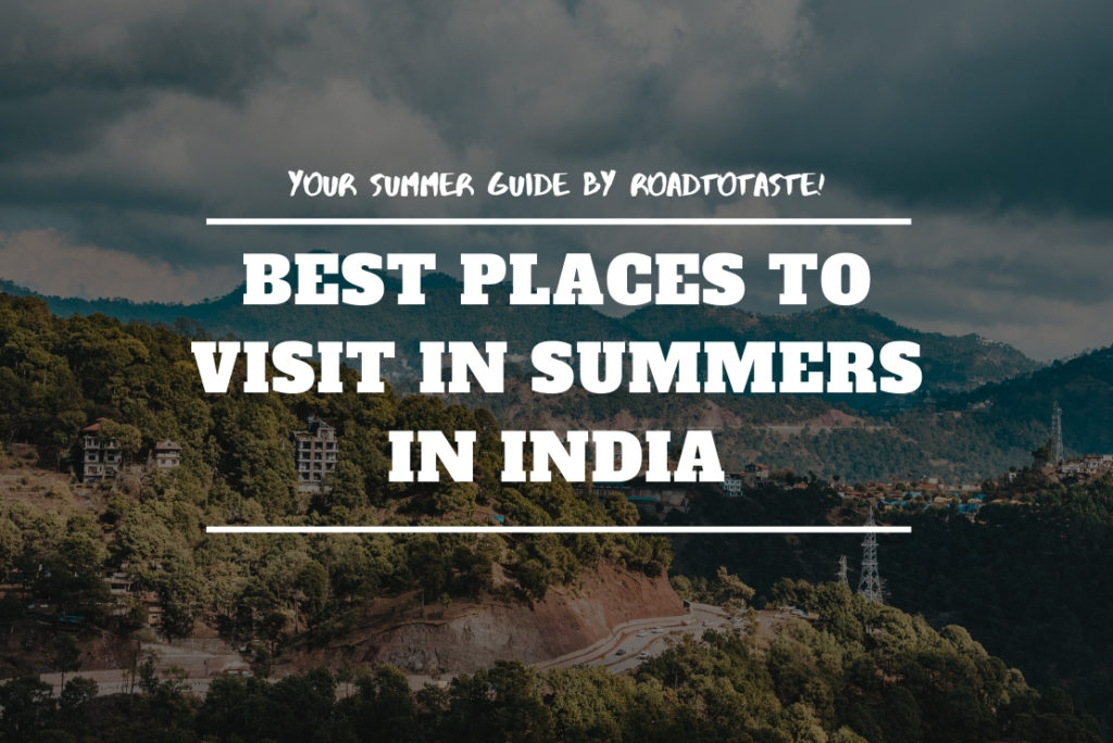 Best places to visit in summers in India